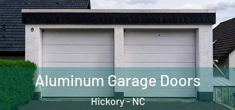  Aluminum Garage Doors Hickory - NC