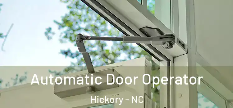  Automatic Door Operator Hickory - NC