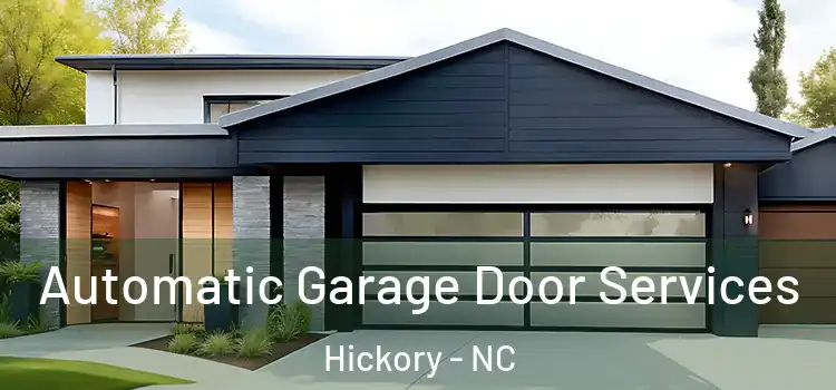  Automatic Garage Door Services Hickory - NC