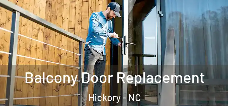  Balcony Door Replacement Hickory - NC