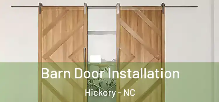 Barn Door Installation Hickory - NC