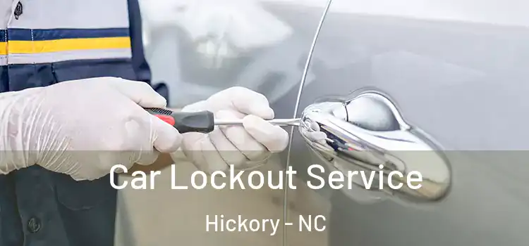  Car Lockout Service Hickory - NC