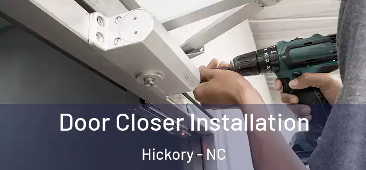 Door Closer Installation Hickory - NC