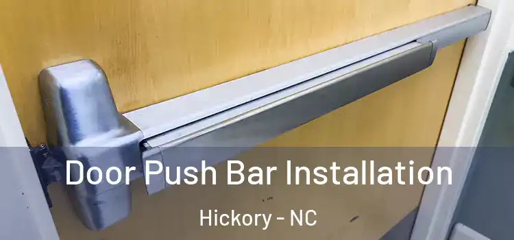 Door Push Bar Installation Hickory - NC