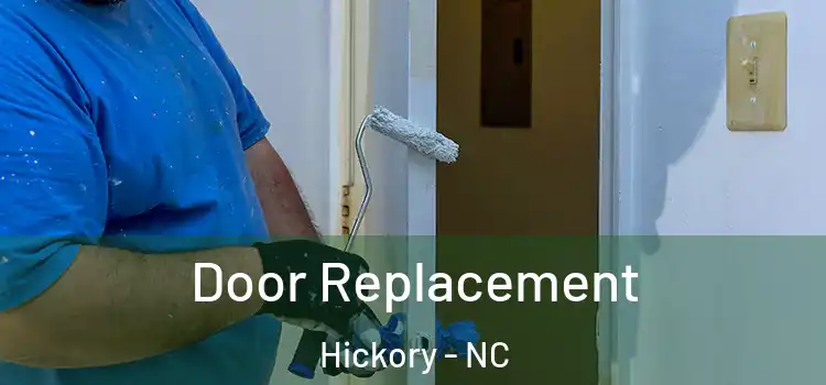 Door Replacement Hickory - NC