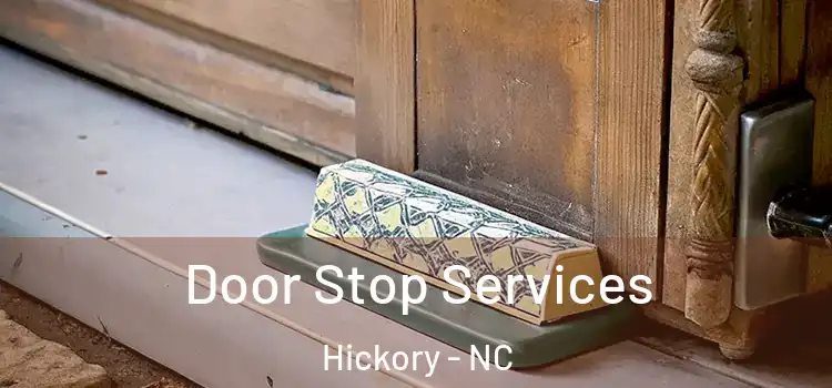  Door Stop Services Hickory - NC