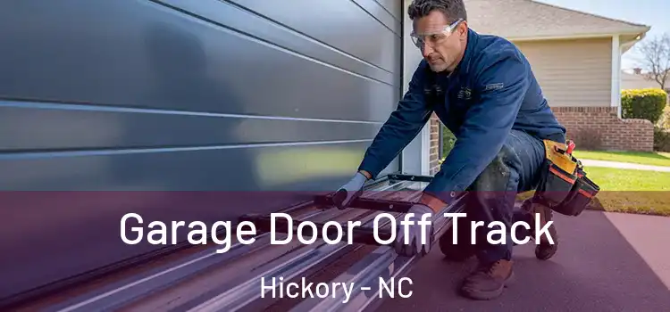  Garage Door Off Track Hickory - NC