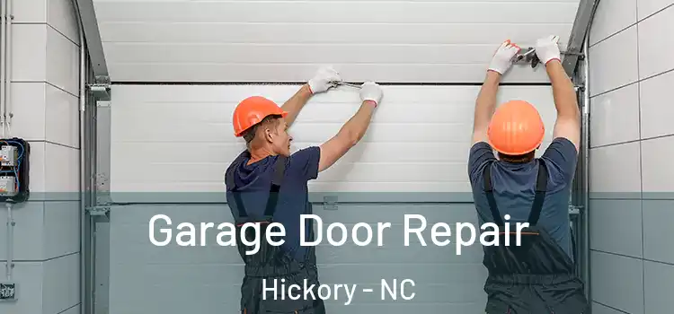  Garage Door Repair Hickory - NC