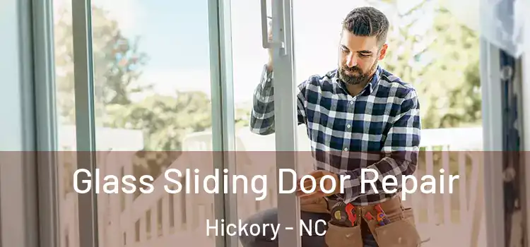 Glass Sliding Door Repair Hickory - NC