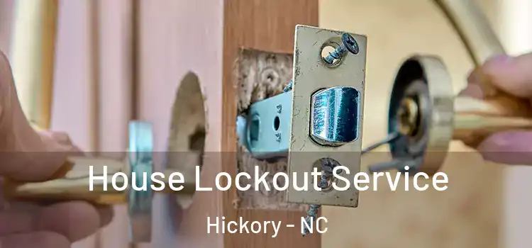  House Lockout Service Hickory - NC