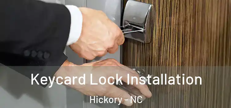 Keycard Lock Installation Hickory - NC