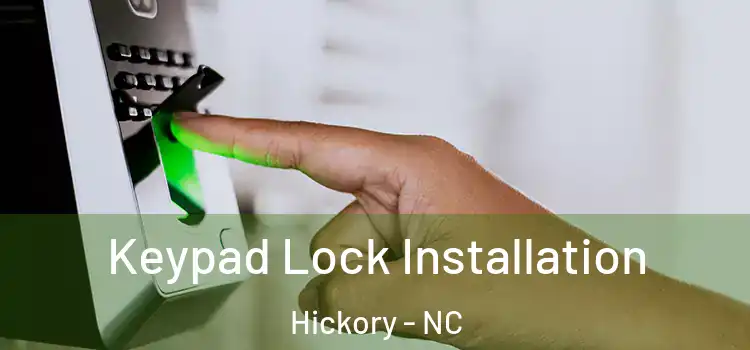  Keypad Lock Installation Hickory - NC