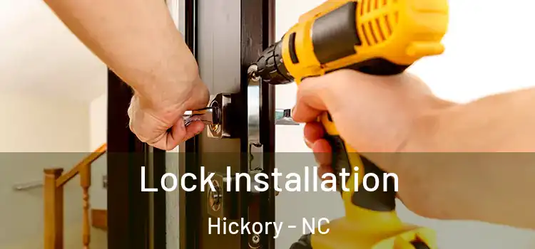 Lock Installation Hickory - NC