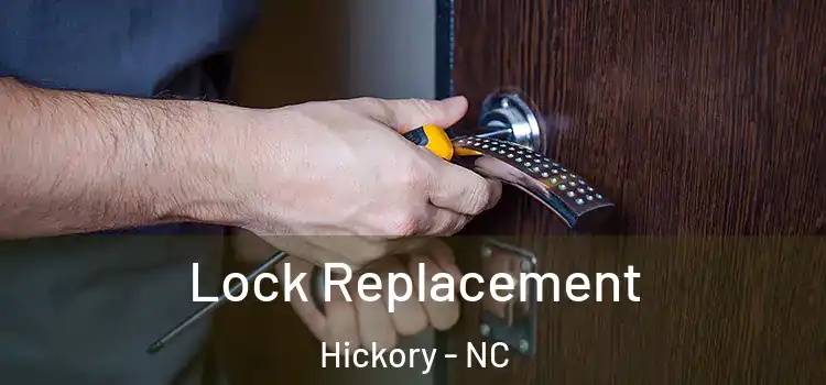  Lock Replacement Hickory - NC