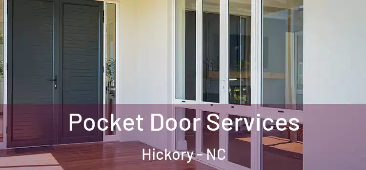 Pocket Door Services Hickory - NC