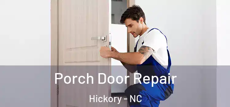  Porch Door Repair Hickory - NC