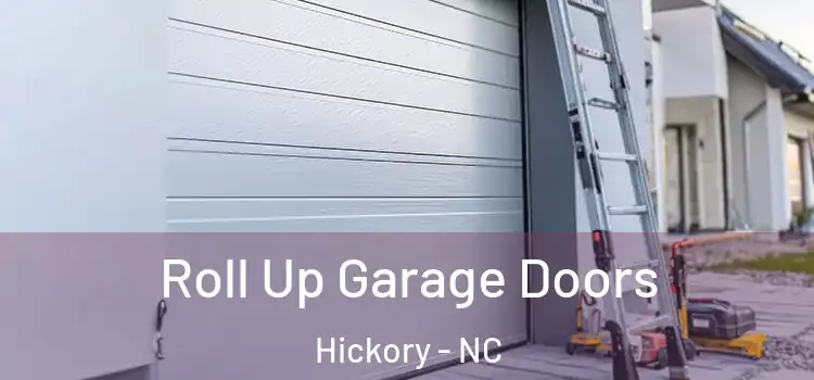  Roll Up Garage Doors Hickory - NC
