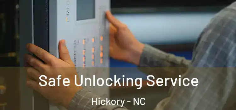  Safe Unlocking Service Hickory - NC