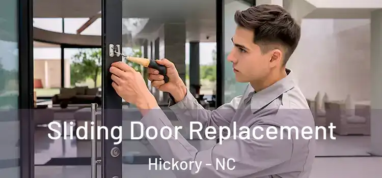 Sliding Door Replacement Hickory - NC