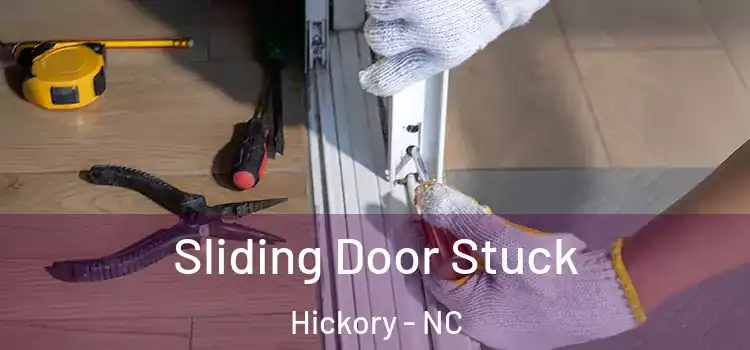  Sliding Door Stuck Hickory - NC