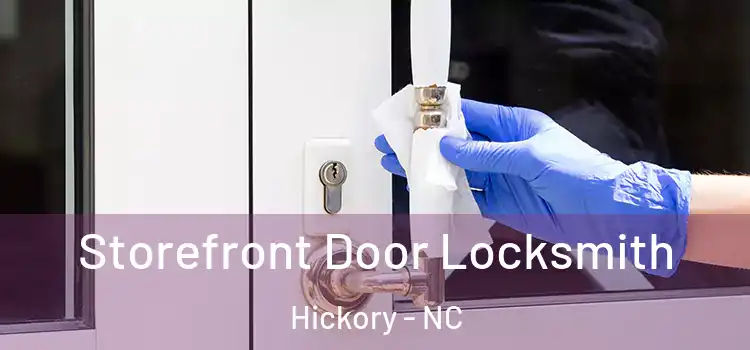 Storefront Door Locksmith Hickory - NC