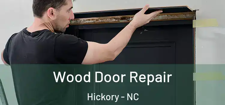 Wood Door Repair Hickory - NC